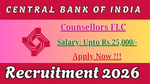 Central Bank of India Counsellors FLC Recruitment 2026 - Apply Offline