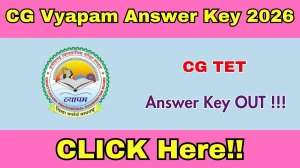 CG TET Answer Key 2026 OUT - Download PDF & Raise Objection