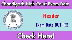 Chandigarh High Court Reader Exam Date 2026 Out for 60 Posts at highcourtchd.gov.in Check Details Here