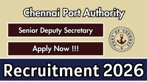 Chennai Port Authority Senior Deputy Secretary Recruitment 2026 - Apply Offline