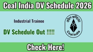 Coal India Industrial Trainee DV Schedule 2026 - Check Dates and Required Documents