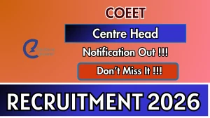 CoEET Centre Head Recruitment 2026 - Apply Online