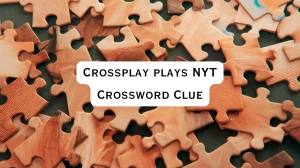 Crossplay plays NYT Crossword Clue