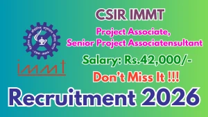 CSIR IMMT Recruitment 2026 - Apply Online for 13 Project Associate, Senior Project Associate Posts
