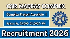 CSIR Madras Complex Project Associate l Recruitment 2026 – Walk in for 02 Posts