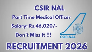 CSIR-NAL Part Time Medical Officer Recruitment 2026 - Walkin