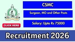 CSMC Recruitment 2026 – Walk in for 10 Surgeon, MO and Other Posts