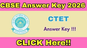 CTET Answer Key 2026 - Download PDF & Raise Objection
