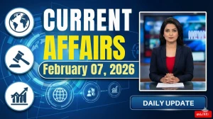 Current Affairs for 07 February 2026