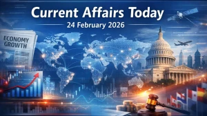 Current Affairs Today 24 February 2026