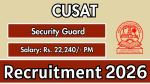 CUSAT Security Guard Recruitment 2026 – Apply Online for 21 Posts