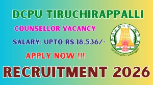 DCPU Tiruchirappalli Counsellor Recruitment 2026 - Apply Offline