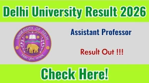 Delhi University Assistant Professor Result 2026 - Download Scorecard @du.ac.in