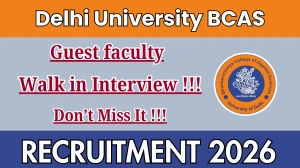Delhi University BCAS Guest faculty Recruitment 2026 – Walk in