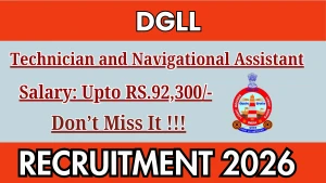 DGLL Recruitment 2026 - Apply Offline for Technician (Diesel) and Navigational Assistant Grade-III Posts