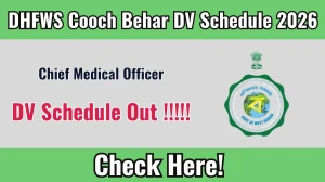 DHFWS Cooch Behar CHO DV Schedule 2026 - Date, Venue & Documents