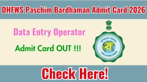 DHFWS Paschim Bardhaman Data Entry Operator Admit Card 2026 OUT - Download Here