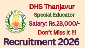 DHS Thanjavur Special Educator Recruitment 2026 - Apply Offline DHS Thanjavur Special Educator Recruitment 2026 - Apply Offline