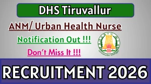 DHS Tiruvallur ANM/ Urban Health Nurse Recruitment 2025 - Apply Offline for 14 Posts