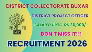 District Collectorate Buxar District Project Officer Recruitment 2026 - Apply Online