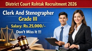 District Court Rohtak Recruitment 2026 - Apply Offline for 34 Clerk And Stenographer Grade III Posts District Court Rohtak Recruitment 2026 - Apply Offline for 34 Clerk And Stenographer Grade III Posts