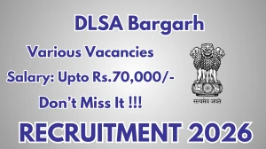DLSA Bargarh Recruitment 2026 - Apply Offline for 05 Chief Legal Aid Defence Counsel, Deputy Chief Legal Aid Defence Counsel and More Posts