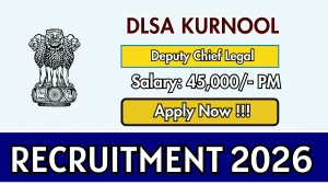 DLSA Kurnool Deputy Chief Legal Recruitment 2026 - Apply Offline DLSA Kurnool Deputy Chief Legal Recruitment 2026 - Apply Offline