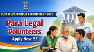 DLSA Muzaffarpur Para Legal Volunteers Recruitment 2026 - Apply Offline for 48 Posts