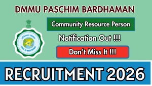 DMMU Paschim Bardhaman Recruitment 2026 - Apply Offline for 28 Community Resource Person Posts DMMU Paschim Bardhaman Recruitment 2026 - Apply Offline for 28 Community Resource Person Posts