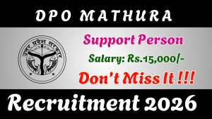 DPO Mathura Support Person Recruitment 2026 - Apply Offline