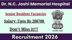 Dr. N.C. Joshi Memorial Hospital Senior Resident Recruitment 2026 – Walk in