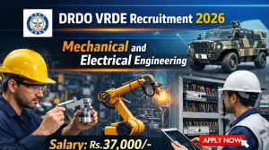 DRDO VRDE Recruitment 2026 - Apply Offline for 10 Mechanical and Electrical Engineering Posts