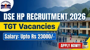 DSE HP TGT Recruitment 2026 - Apply Offline for 94 Posts DSE HP TGT Recruitment 2026 - Apply Offline for 94 Posts