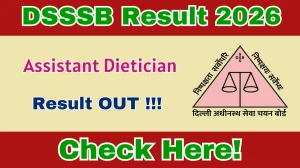 DSSSB Assistant Dietician Result 2026 OUT - Download Scorecard @dsssb.delhi.gov.in DSSSB Assistant Dietician Result 2026 OUT - Download Scorecard @dsssb.delhi.gov.in