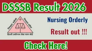DSSSB Nursing Orderly Result 2026 OUT - Download Scorecard @dsssb.delhi.gov.in