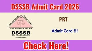DSSSB PRT Admit Card 2026 Out - Download Here