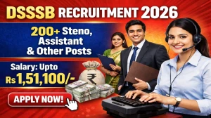 DSSSB Recruitment 2026 - Apply Online for 216 Steno, Assistant and Other Posts