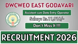 DWCWEO East Godavari Assistant cum Data Entry Operator Recruitment 2026 - Apply Offline