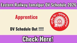 Eastern Railway Jamalpur Apprentice DV Schedule 2026 OUT @ rrcer.org - Check Dates, Required Documents and More