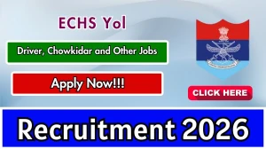 ECHS Yol Recruitment 2026 - Apply Offline for 13 Driver, Chowkidar and Other Posts