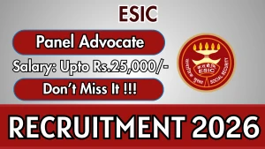 ESIC Panel Advocate Recruitment 2026 - Apply Offline ESIC Panel Advocate Recruitment 2026 - Apply Offline