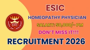 ESIC Homeopathy Physician Recruitment 2026 – Walk in for 01 Posts
