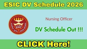 ESIC Nursing Officer DV Schedule 2026 Out  - Check Dates and Required Documents