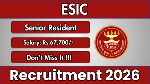 ESIC Senior Resident Recruitment 2026 – Walk in