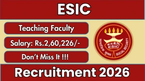 ESIC Teaching Faculty Recruitment 2026 - Walkin for 31 Posts ESIC Teaching Faculty Recruitment 2026 - Walkin for 31 Posts