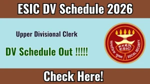 ESIC UDC DV Schedule 2026 - Check Dates and Required Documents