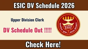 ESIC UDC DV Schedule 2026 - Check Dates and Required Documents