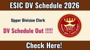 ESIC UDC DV Schedule 2026 - Check Dates and Required Documents