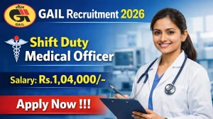 GAIL Shift Duty Medical Officer Recruitment 2026 - Apply Offline