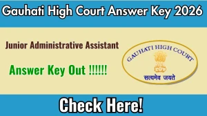 Gauhati High Court JAA Answer Key 2026 OUT - Download PDF & Raise Objection